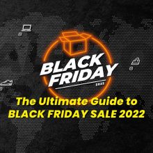 【Black Friday】The Ultimate Guide to Black Friday Sale 2022