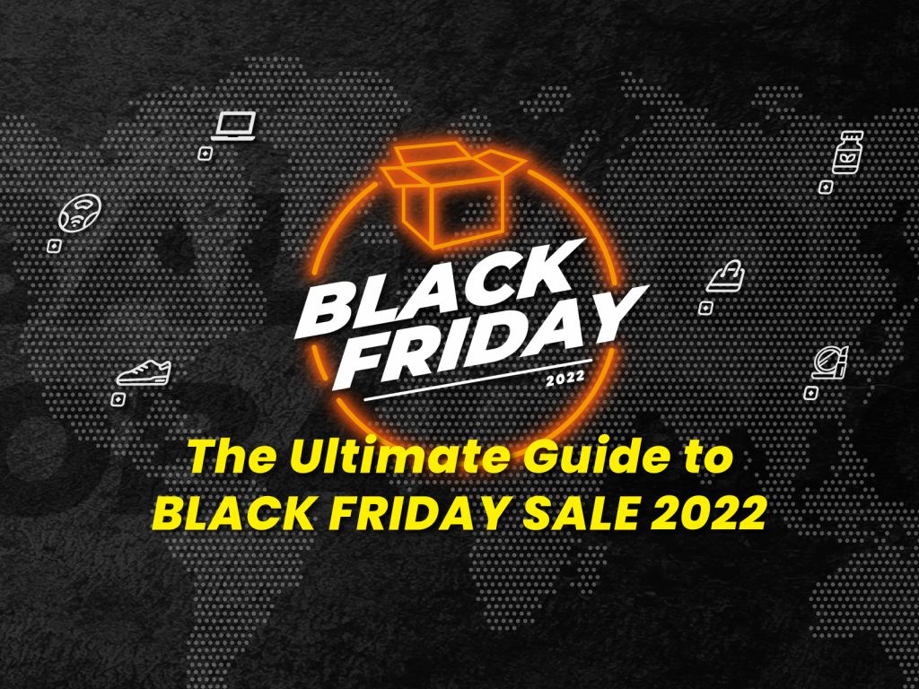Ultimate Guide to Black Friday 2022 