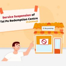 Redemption Service Adjustment: Service Suspension of Tai Po Redemption Centre (Franchised)