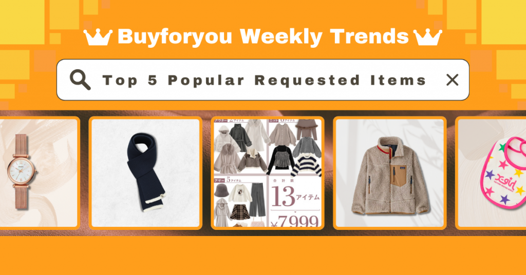 Weekly Trends‬‬: Top 5 Popular Requested Items in Buyforyou