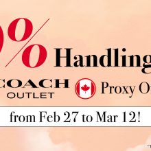 0% Handling Fee on Coach Outlet Canada Proxy Orders from Feb 27 to Mar 12!