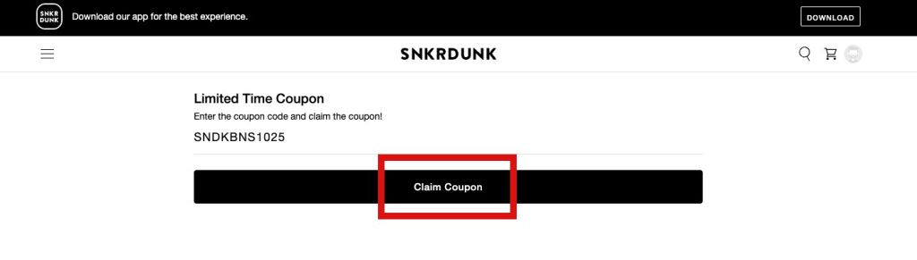 How to Register on SNKRDUNK-Enter 【SNDKBNS1025】 and click “Claim Coupon.”